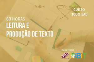 Leitura e Produção de Texto – 80 horas