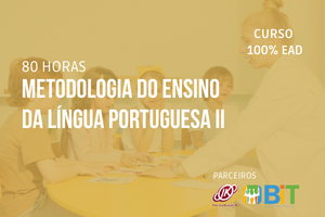 Metodologia do Ensino da Língua Portuguesa II- 80 horas