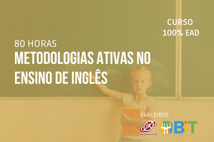 Metodologias Ativas no Ensino de Inglês – 80 horas