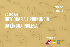 Ortografia e Pronúncia da Língua Inglesa – 80 horas