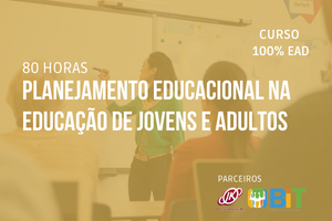 Planejamento Educacional na Educação de Jovens e Adultos – 80 horas