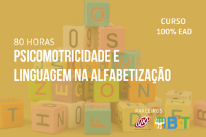 Psicomotricidade e Linguagem na Alfabetização – 80 horas