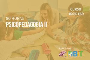 Psicopedagogia II – 80 horas