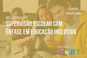 Supervisão Escolar com Ênfase em Educação Inclusiva – 80 horas