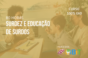 Surdez e Educação de Surdos – 80 horas