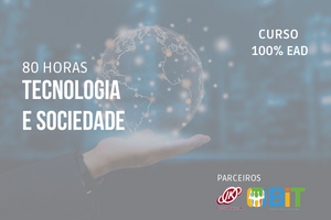 Tecnologia e Sociedade – 80 horas