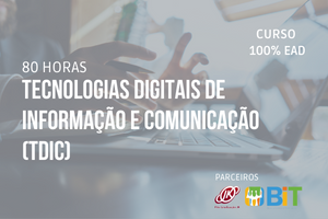 Tecnologias Digitais de Informação e Comunicação (TDIC) – 80 horas