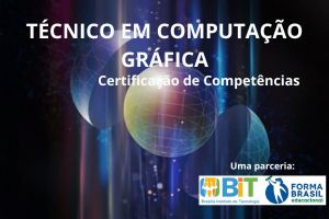 TÉCNICO EM COMPUTAÇÃO GRÁFICA